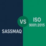SASSMAQ ou ISO 9001:2015: Qual certificação escolher?